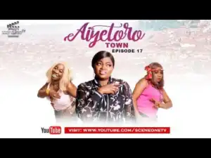 Aiyetoro Town Episode 17 (THE BAD INFLUENCE)